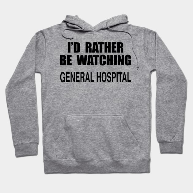 General Hospital Hoodie by TheCosmicTradingPost